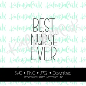 Best Nurse Ever Digital Download.