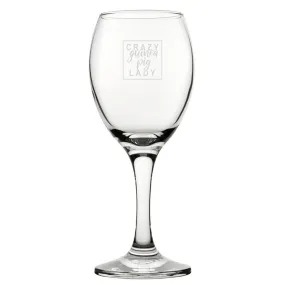 Crazy Guinea Pig Lady - Engraved Novelty Wine Glass