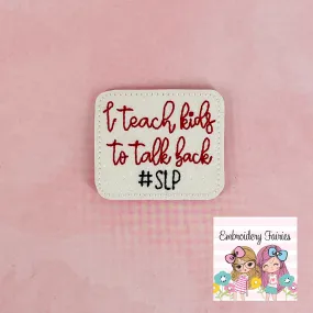 I Teach Kids SLP Feltie Design