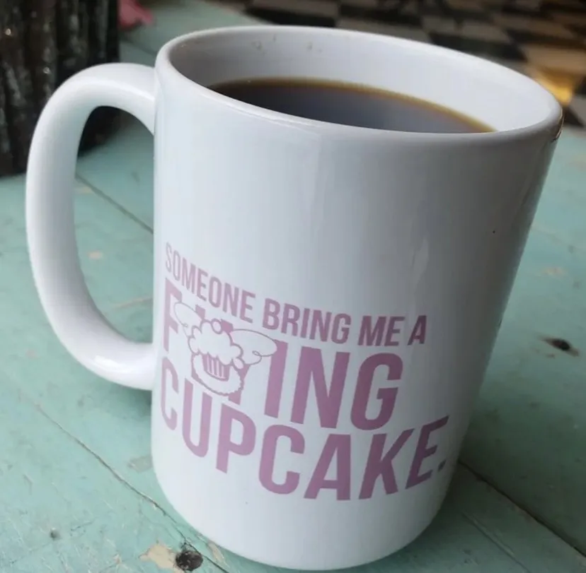 SOMEONE BRING ME A F#@ING CUPCAKE Mug